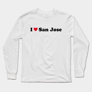 I Love San Jose Long Sleeve T-Shirt